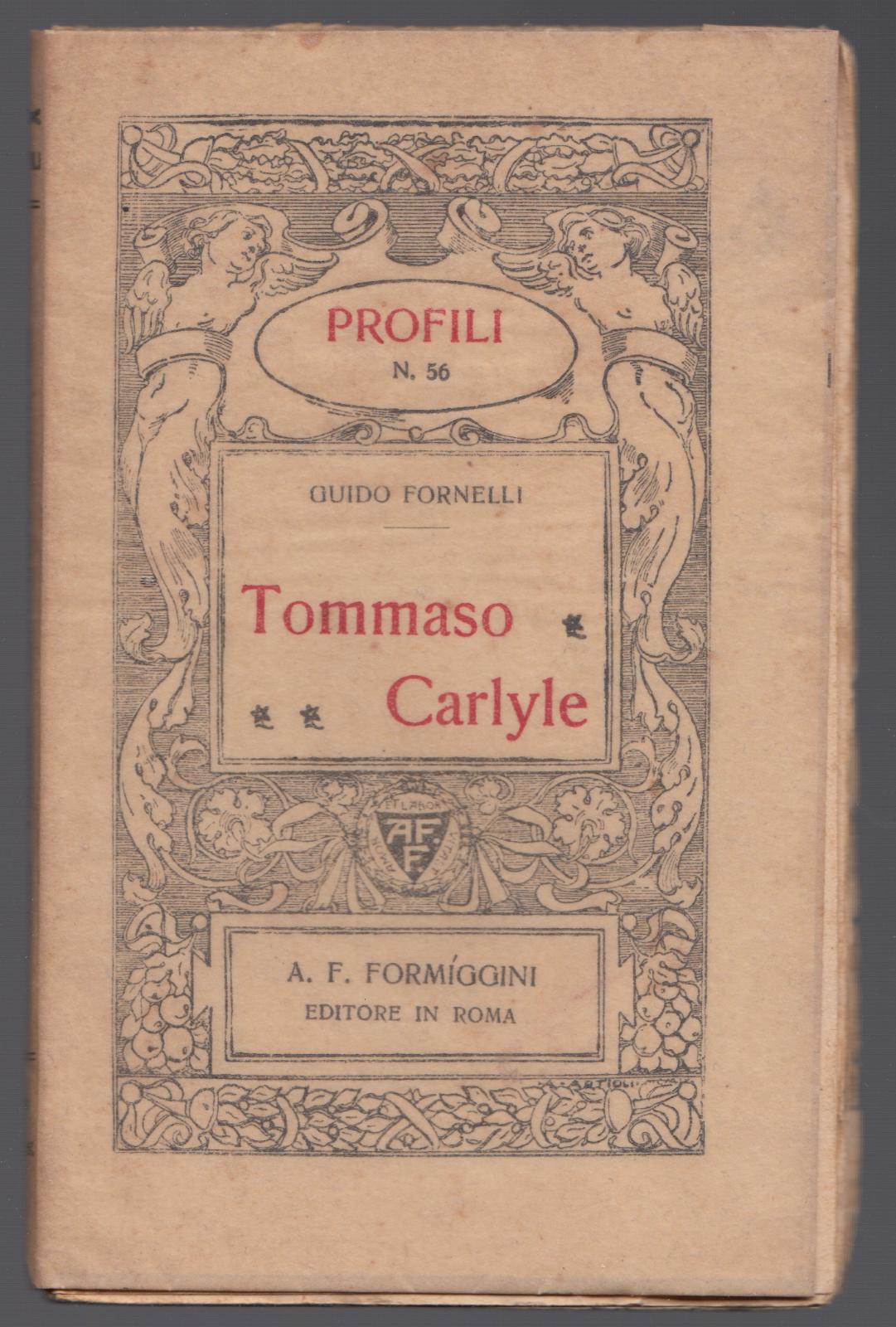 Profili N. 56- Tommaso Carlyle -Formiggini Editore 1921 1∞ Edizione-L2825