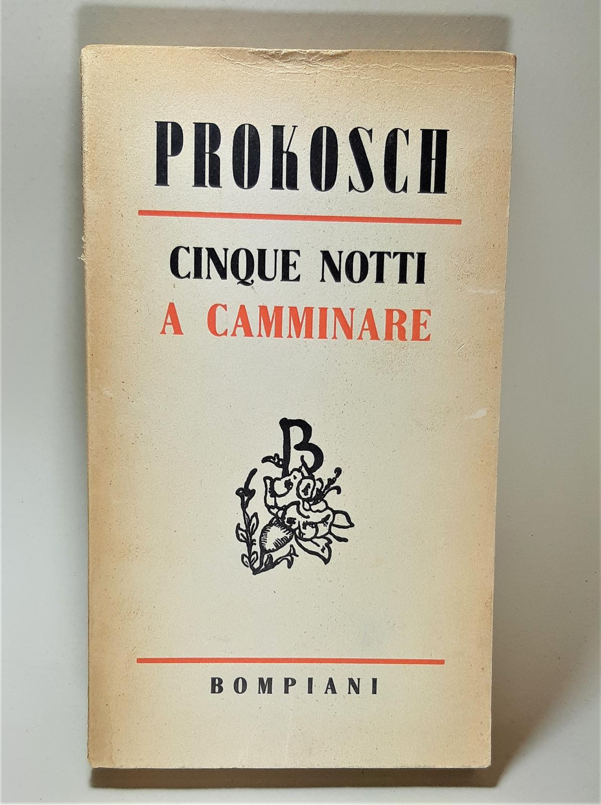 Prokosch Cinque notti a camminare Bonpiani 1948