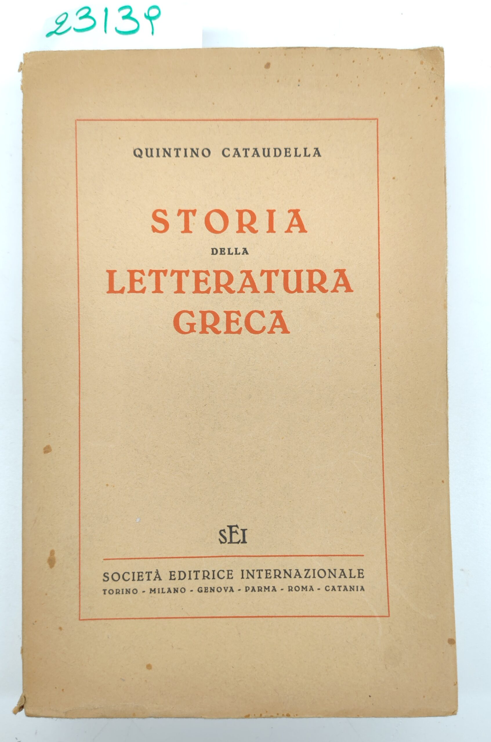 Quintino Cataudella Storia della letteratura greca SEI 2° edizione 1950