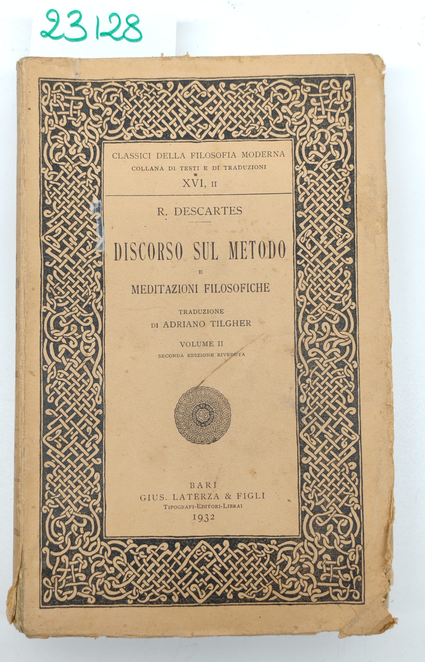 R. Descartes Discorso sul metodo e meditazioni filosofiche volume 2° …