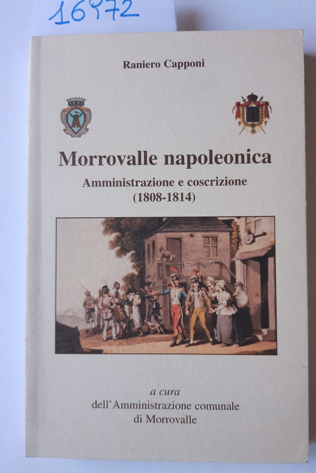 Raniero Capponi Morrovalle napoelonica Amministrazione e coscrizione (1808-1814) 2004