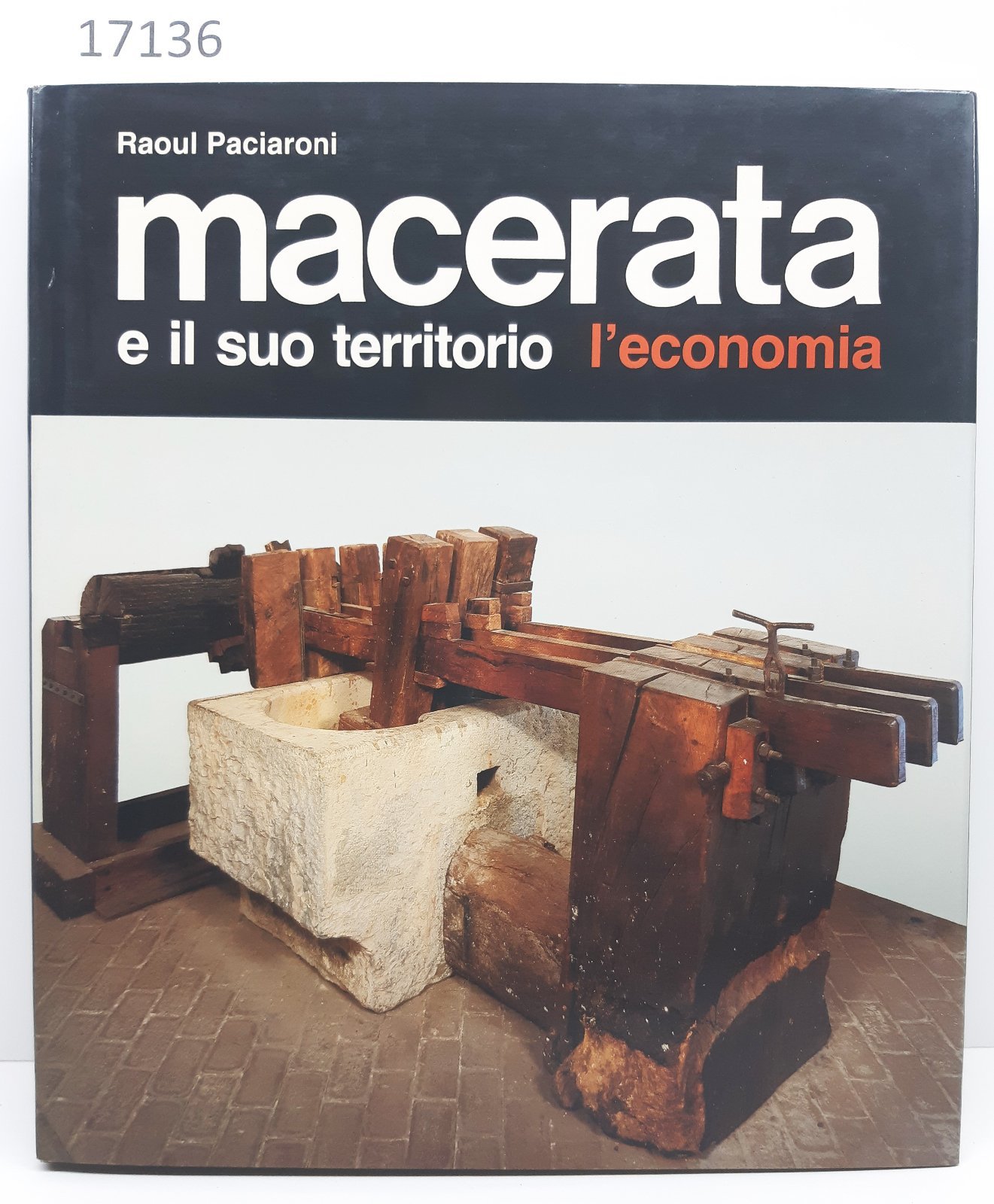 Raoul Paciaroni Macerata e il suo territorio L'economia Ca.Ri.Ma 1987