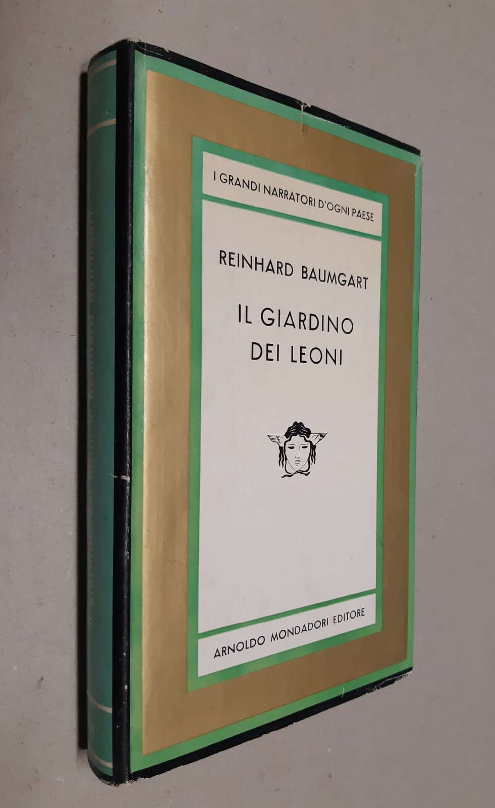 Reinhard Baumgart Il giardino dei Leoni Mondadori 1963 1∞ ed.
