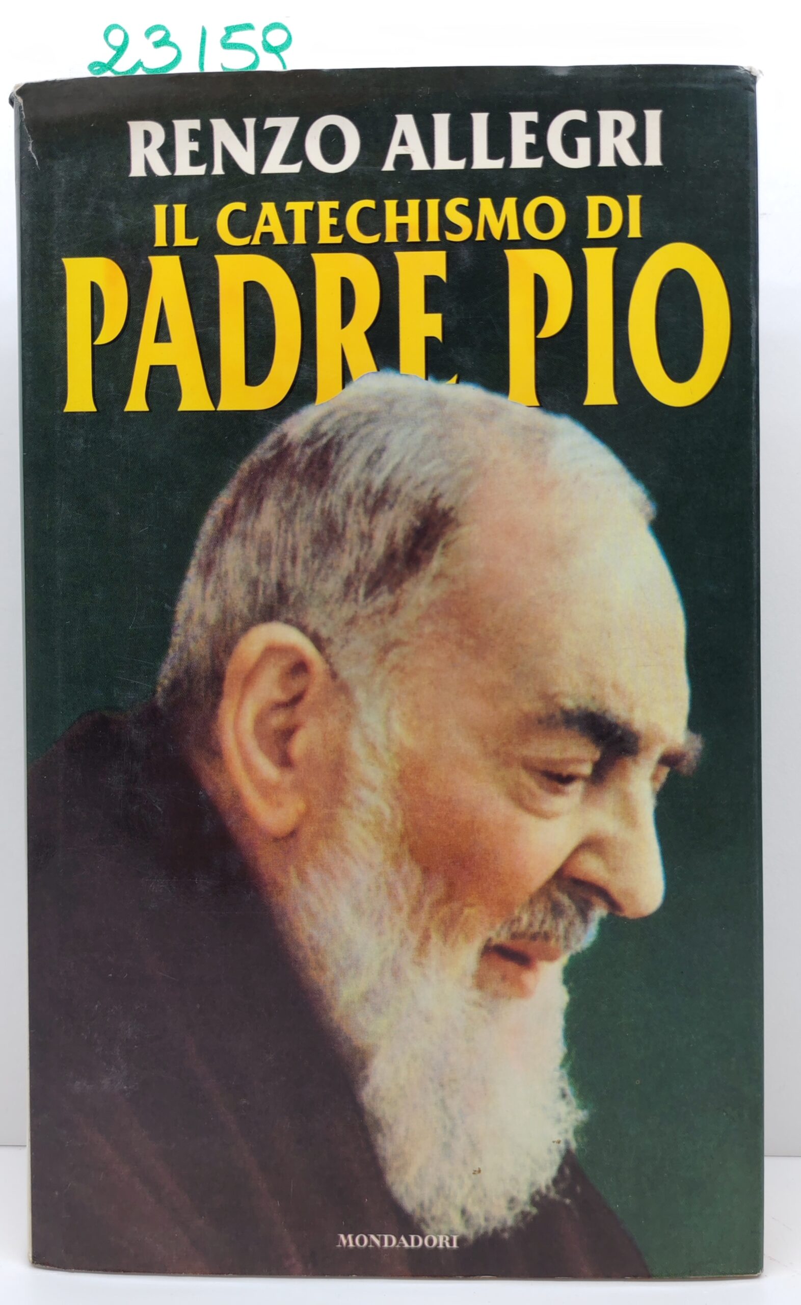 Renzo Allegri Il catechismo di Padre Pio Mondadori 1° edizione …