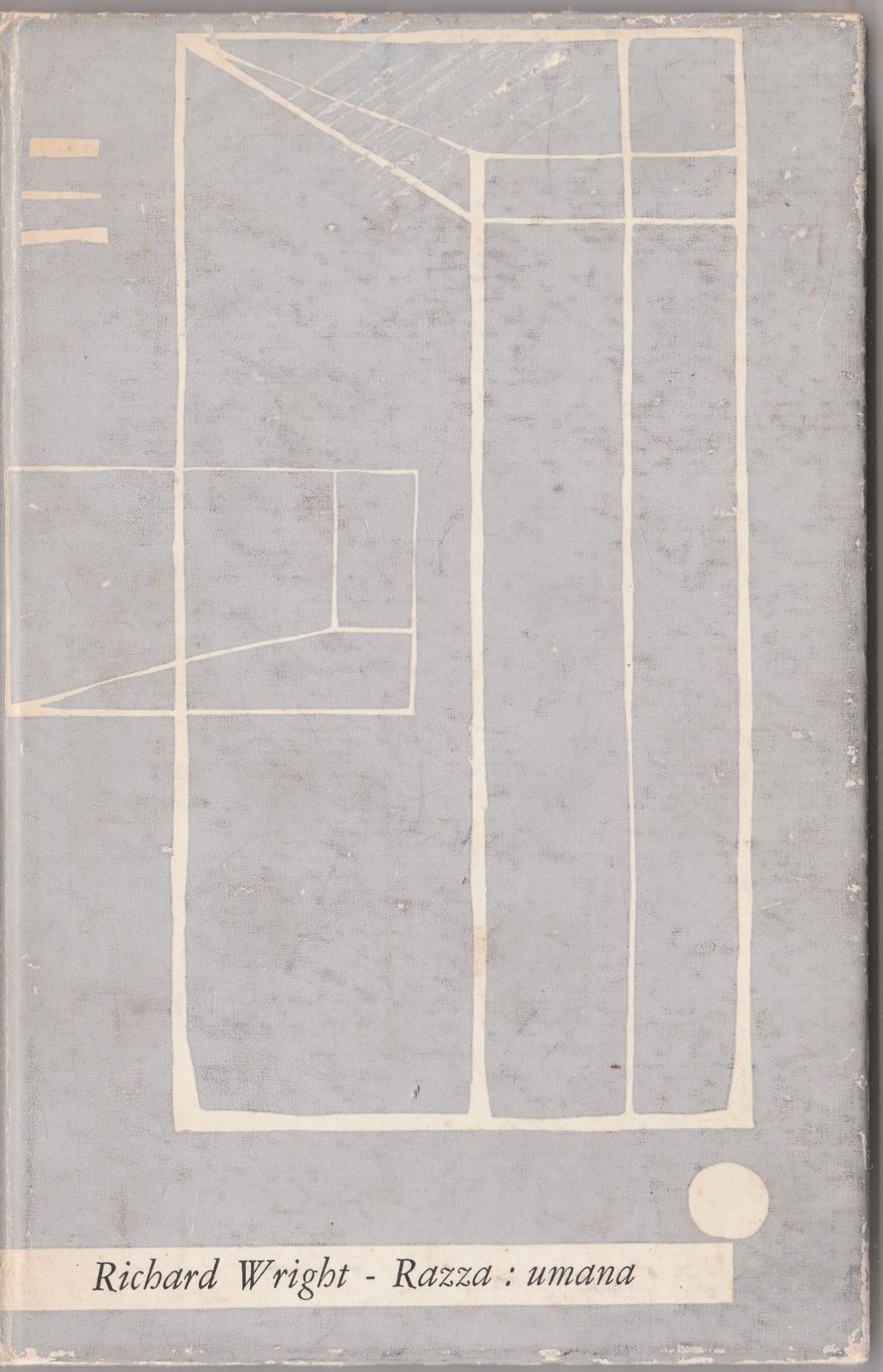 Richard Wright -Razza: Umana Il Saggiatore 1∞ Edizione L3976