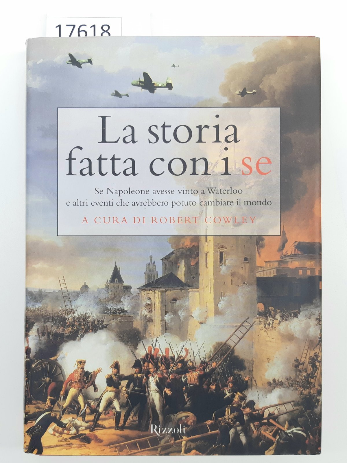 Robert Cowley La storia fatta con il sÈ Rizzoli 1∞ …