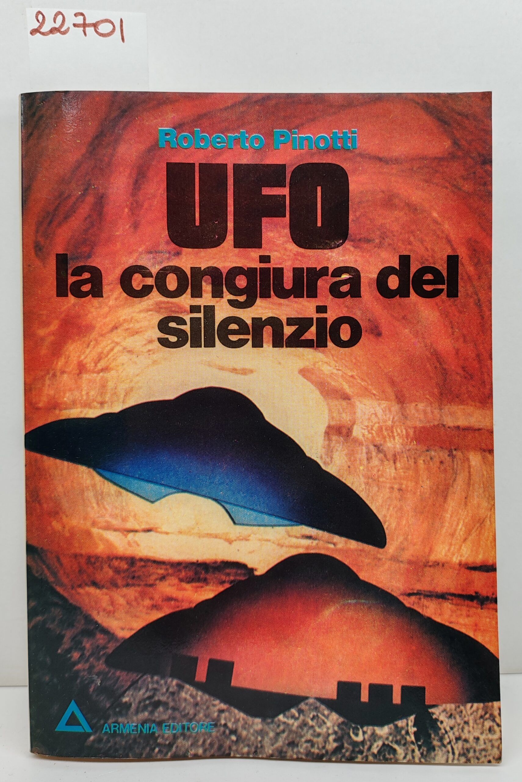 Roberto Pinotti UFO La congiura del silenzio Armenia 2° edizione …