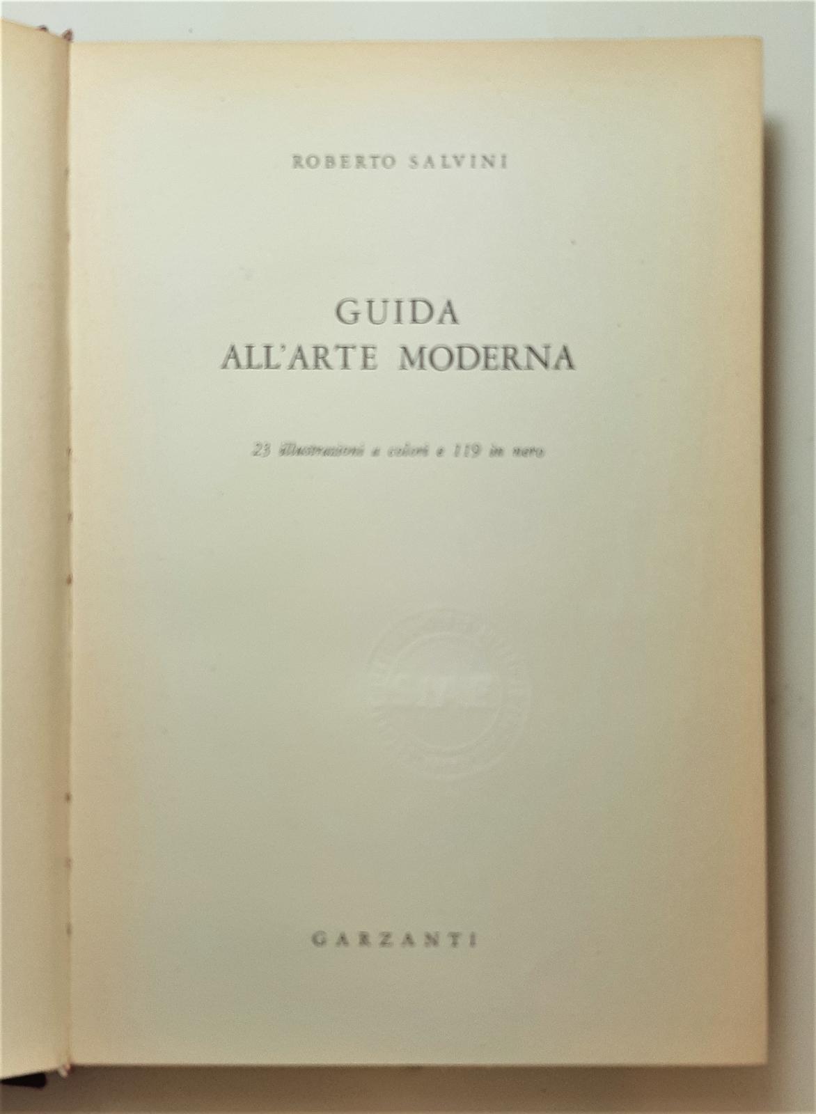 Roberto Salvini Guida all'arte moderna 23 illustrazioni a colori e …
