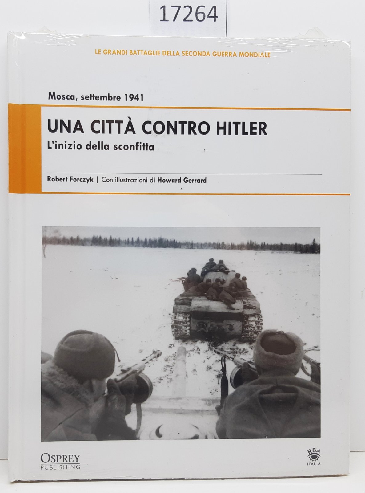 Roberts Forczyk Una citt‡ contro Hitler e l'inizio della sconfitta …