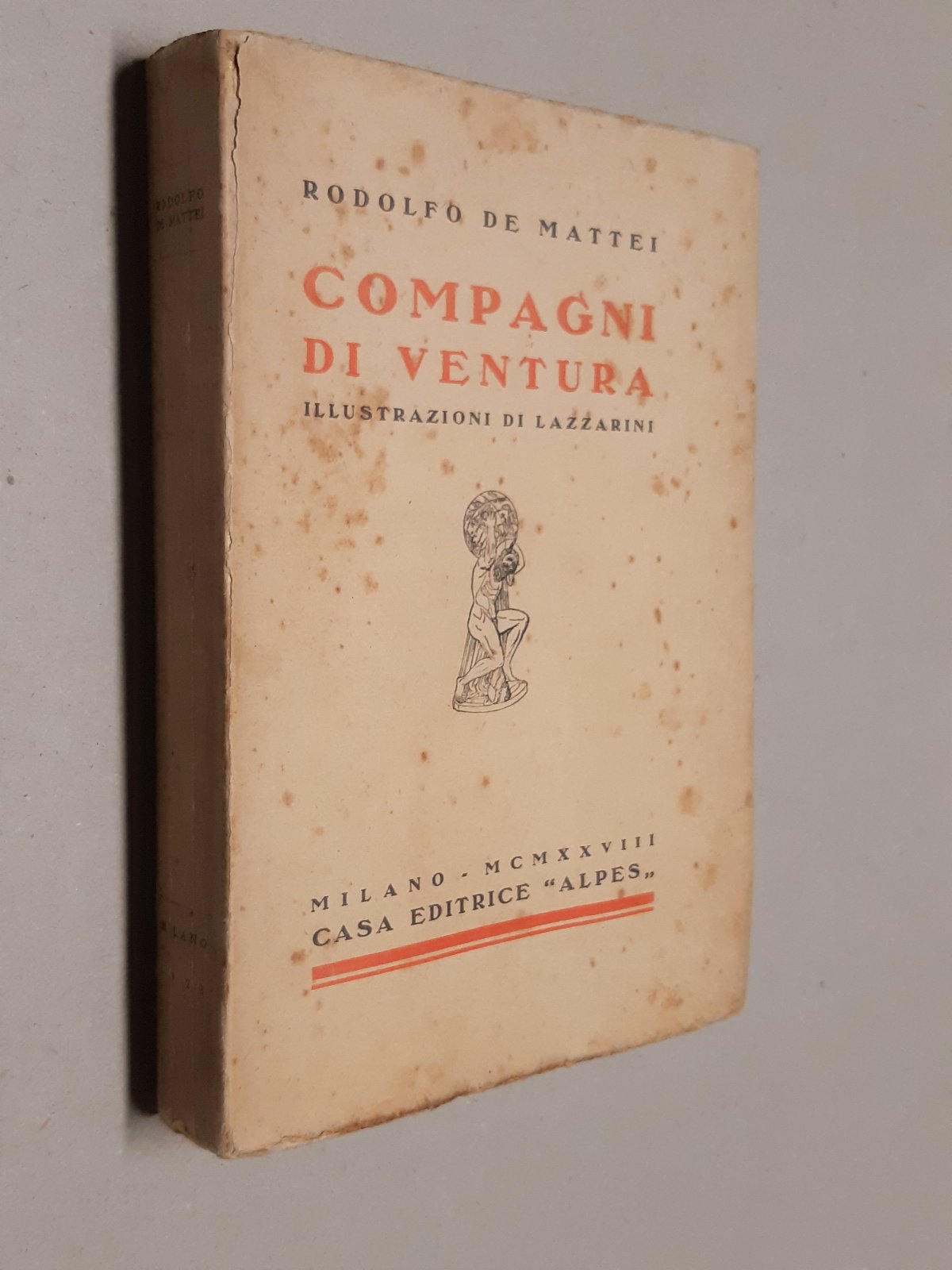 Rodolfo De Mattei Compagni di Ventura illustrazioni Lazzarini Alpes 1928 …