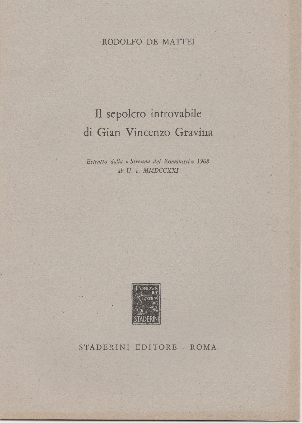 Rodolfo De Mattei Il Sepolcro Introvabile Di Gian Vincenzo Gravina …