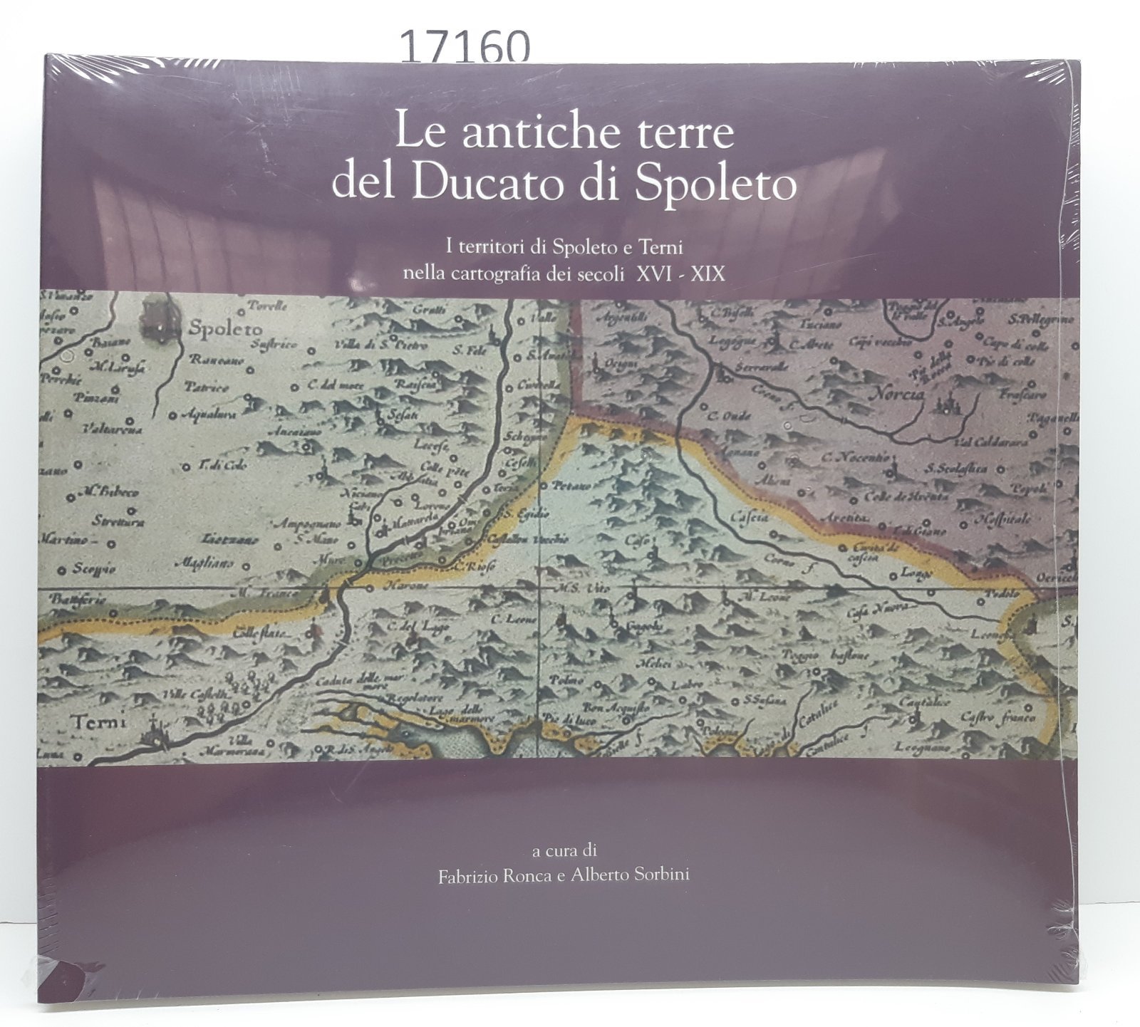 Ronca Sorbini Le antiche Terre del Ducato di Spoleto 2005