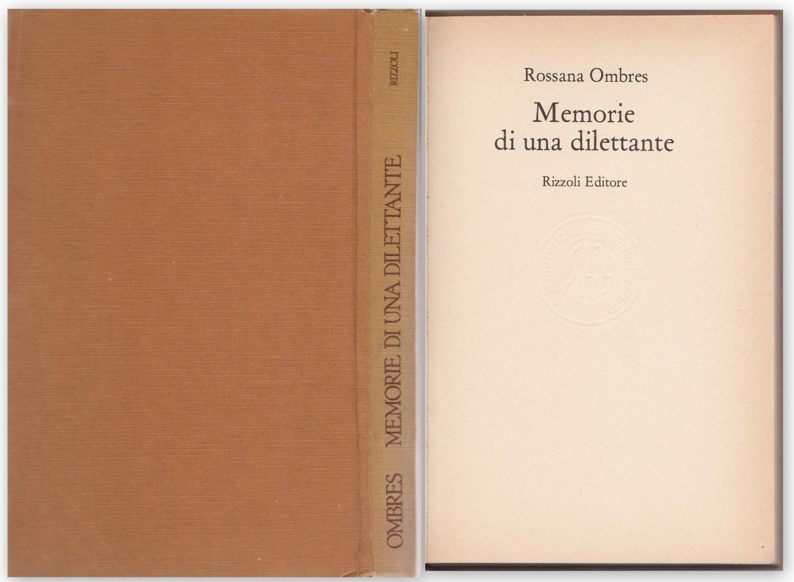 Rossana Ombres Memorie di una dilettante Rizzoli 1977 1∞ ed. …
