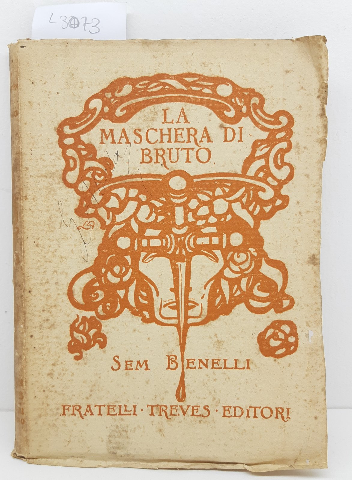 S. Benelli La Maschera Di Bruto 2∞ migliaio 1909 Treves …