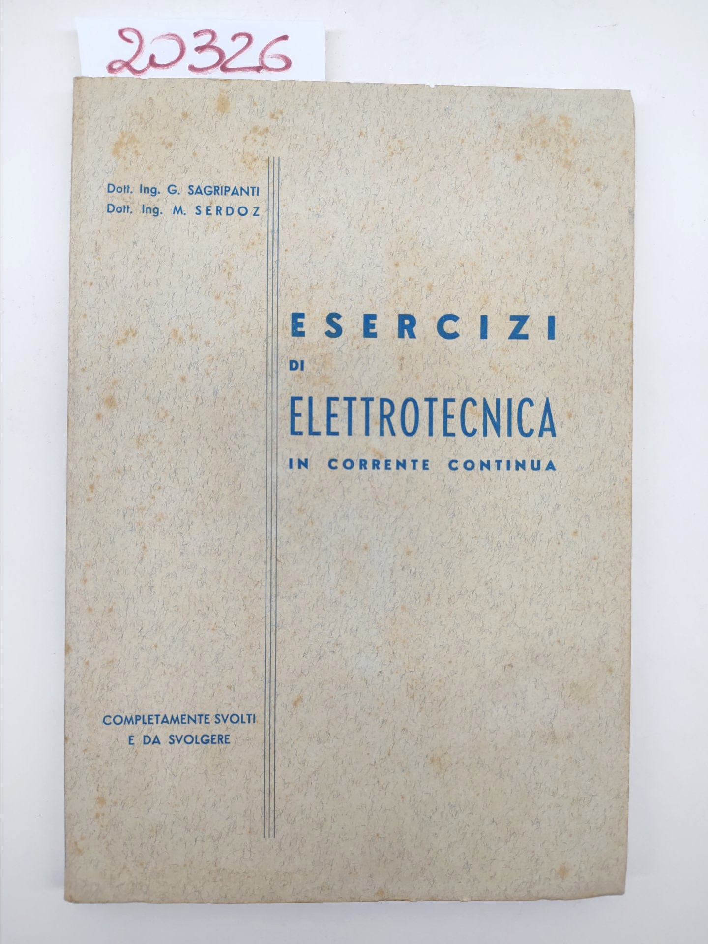 Sagripanti Serdoz Esercizi di elettrotecnica in corrente continua Fermo 1961