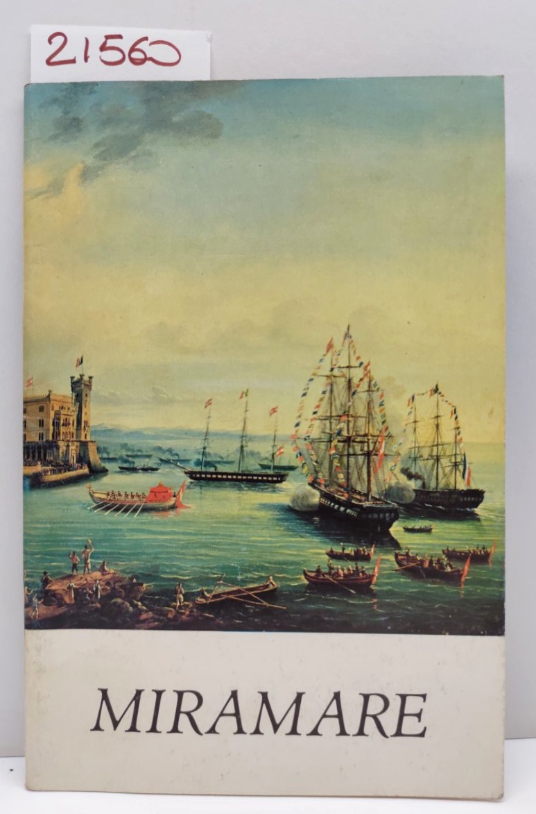 Salvatore Libutti Il castello di Miramare Tipografia Nazionale senza data