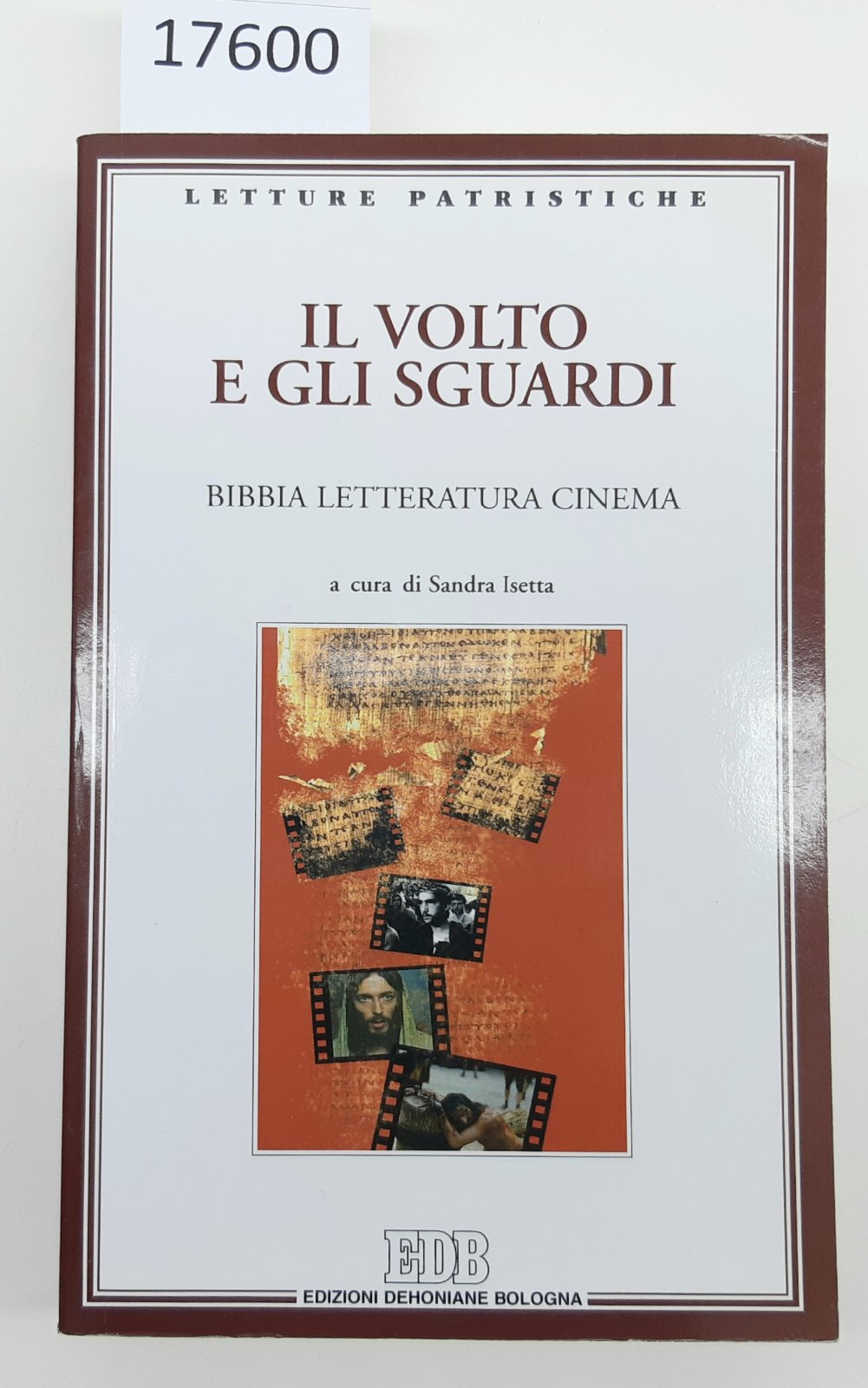 Sandra Isetta Il volto e gli sguardi edizioni Dehoniane 2010