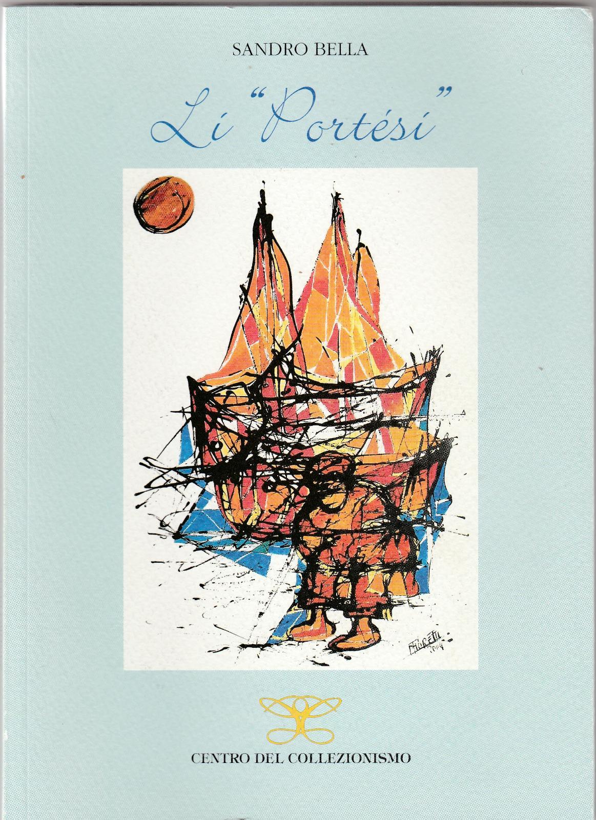 Sandro Bella Li Portesi Poesie In Vernacolo Civitanovese 2007 6264