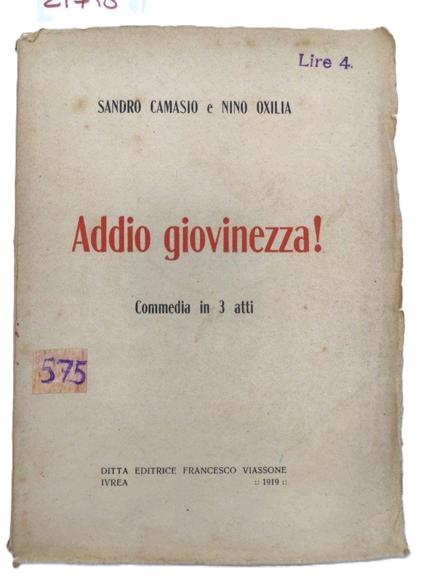 Sandro Camasio e Nino Oxilia Addio giovinezza commedia in tre …