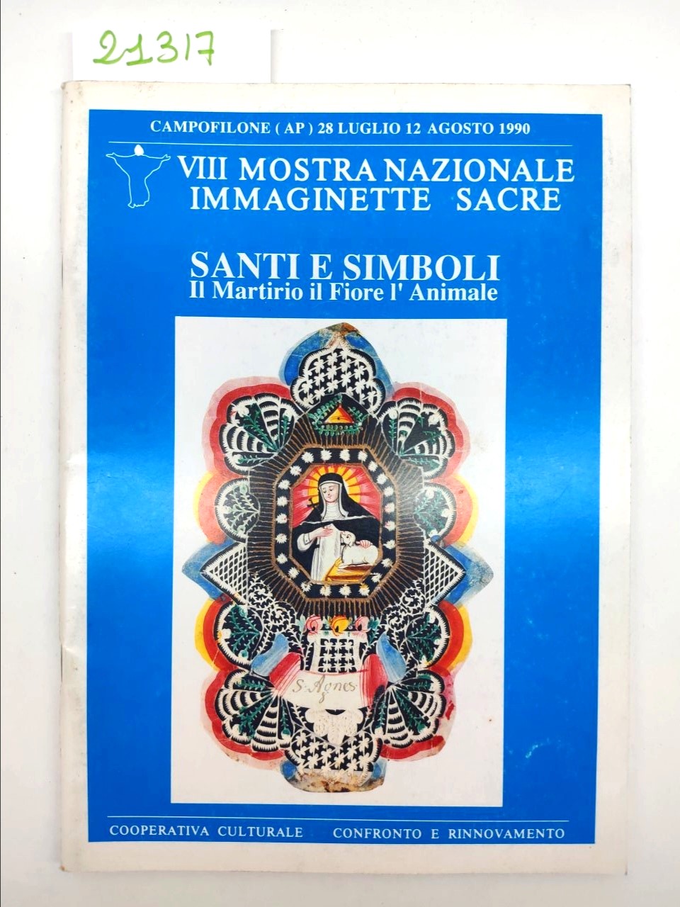 Santi e simboli il martirio il fiore l'animale 1990 Capodarco …