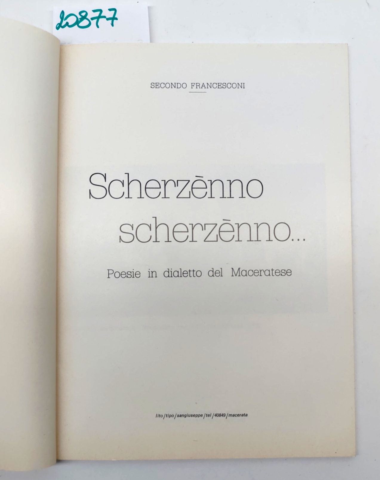 Secondo Francesconi Scherzenno scherzenno poesie in dialetto del maceratese senza …