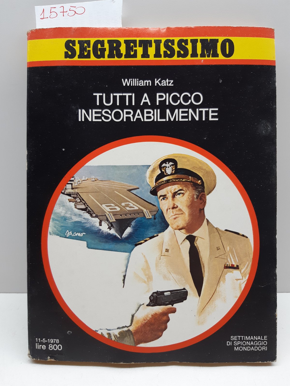 Segretissimo William Katz Tutti a picco inesorabilmente Mondadori 1978