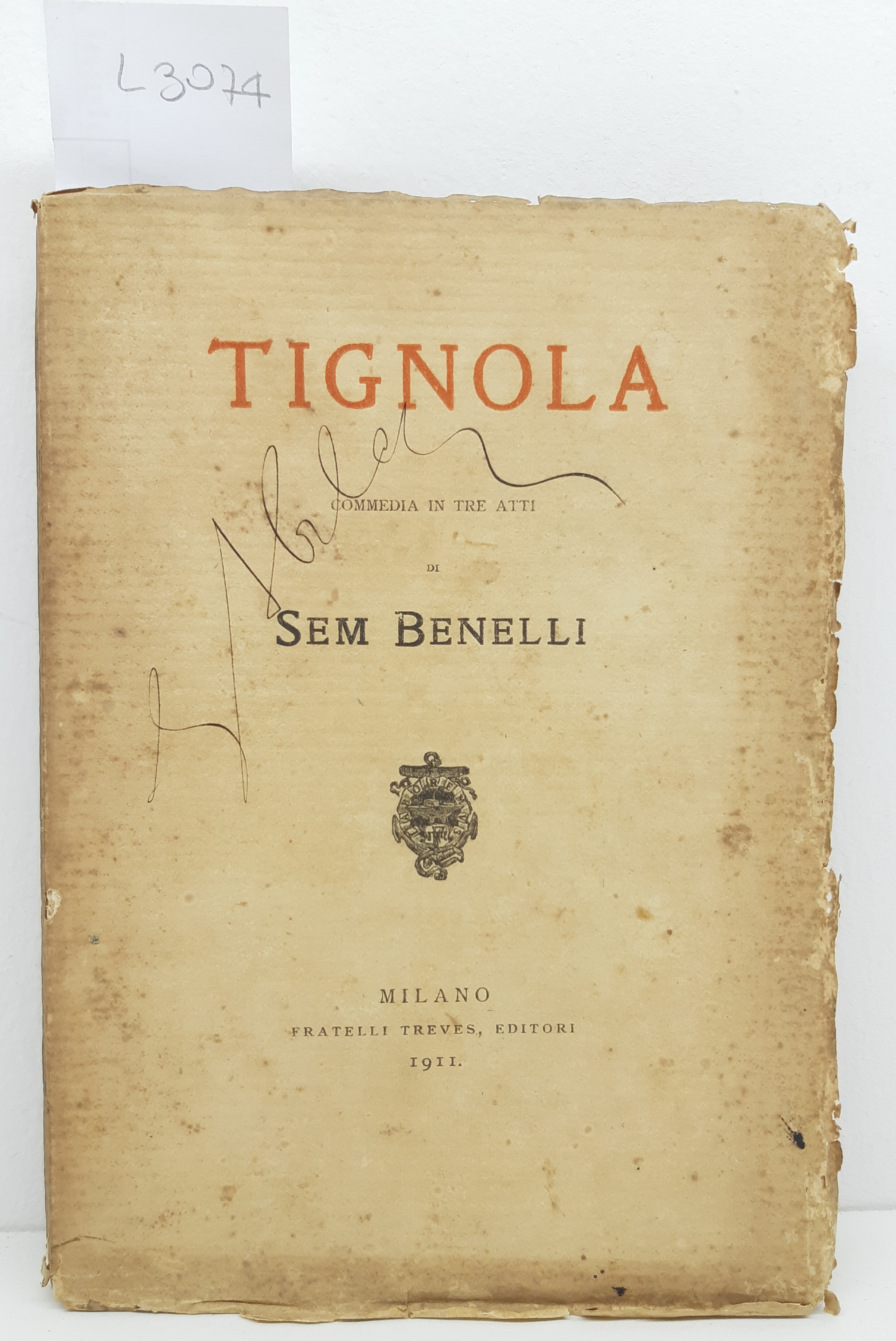 Sem Benelli Tignola Commedia in tre atti Treves 1911 Abela …