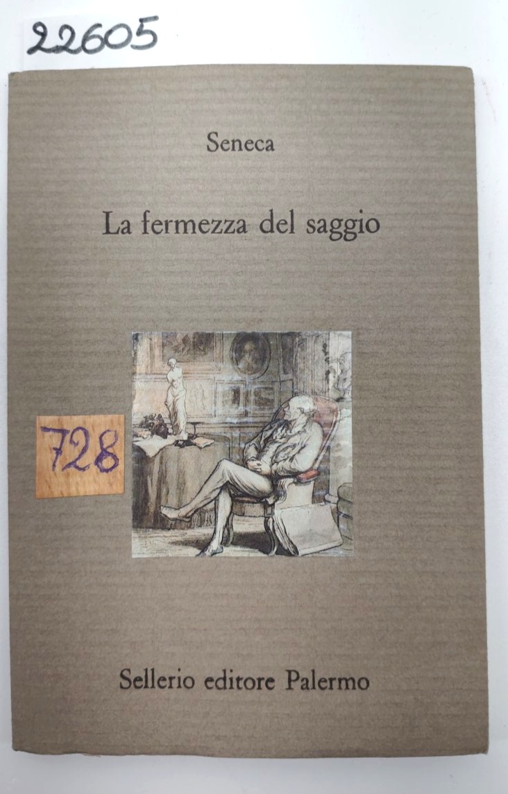 Seneca La fermezza del saggio Sellerio editore 1992
