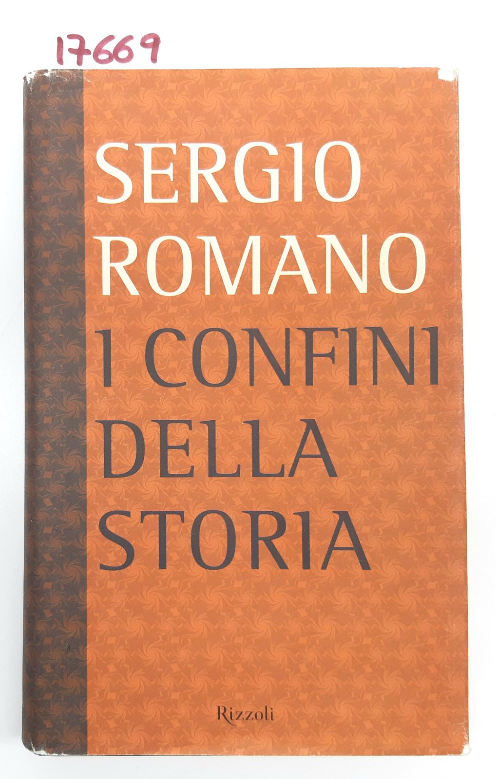 Sergio Romano I confini della storia Rizzoli 1° edizione 2003