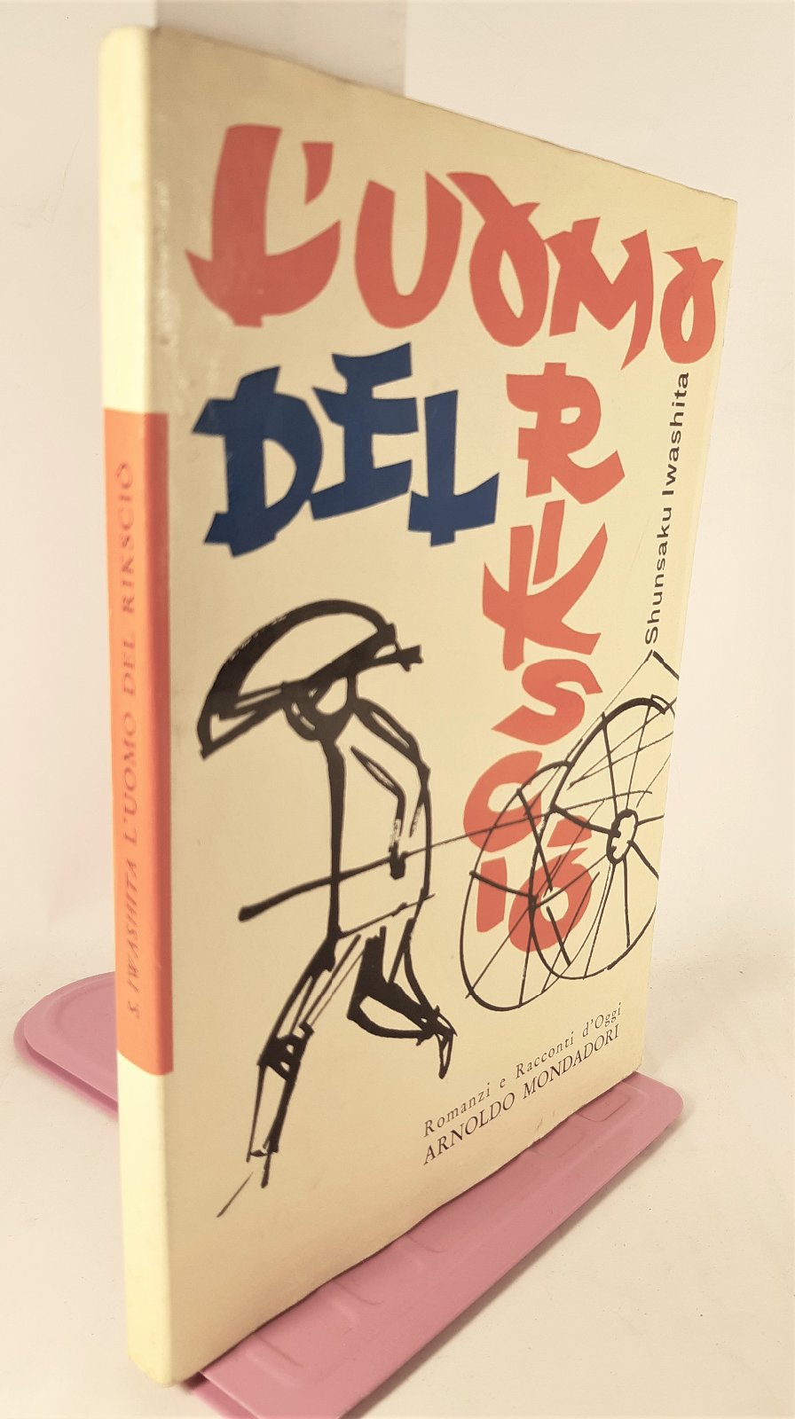 Shunsaku Iwashita L'uomo del riksciÚ Mondadori 1∞ edizione 1959