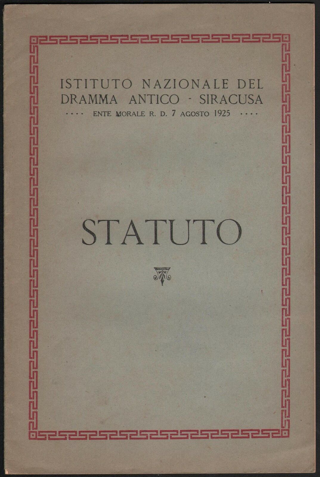 Siracusa-Istituto Nazionale Del Dramma Antico-Siracusa-Agosto 1925-Statuto-L535