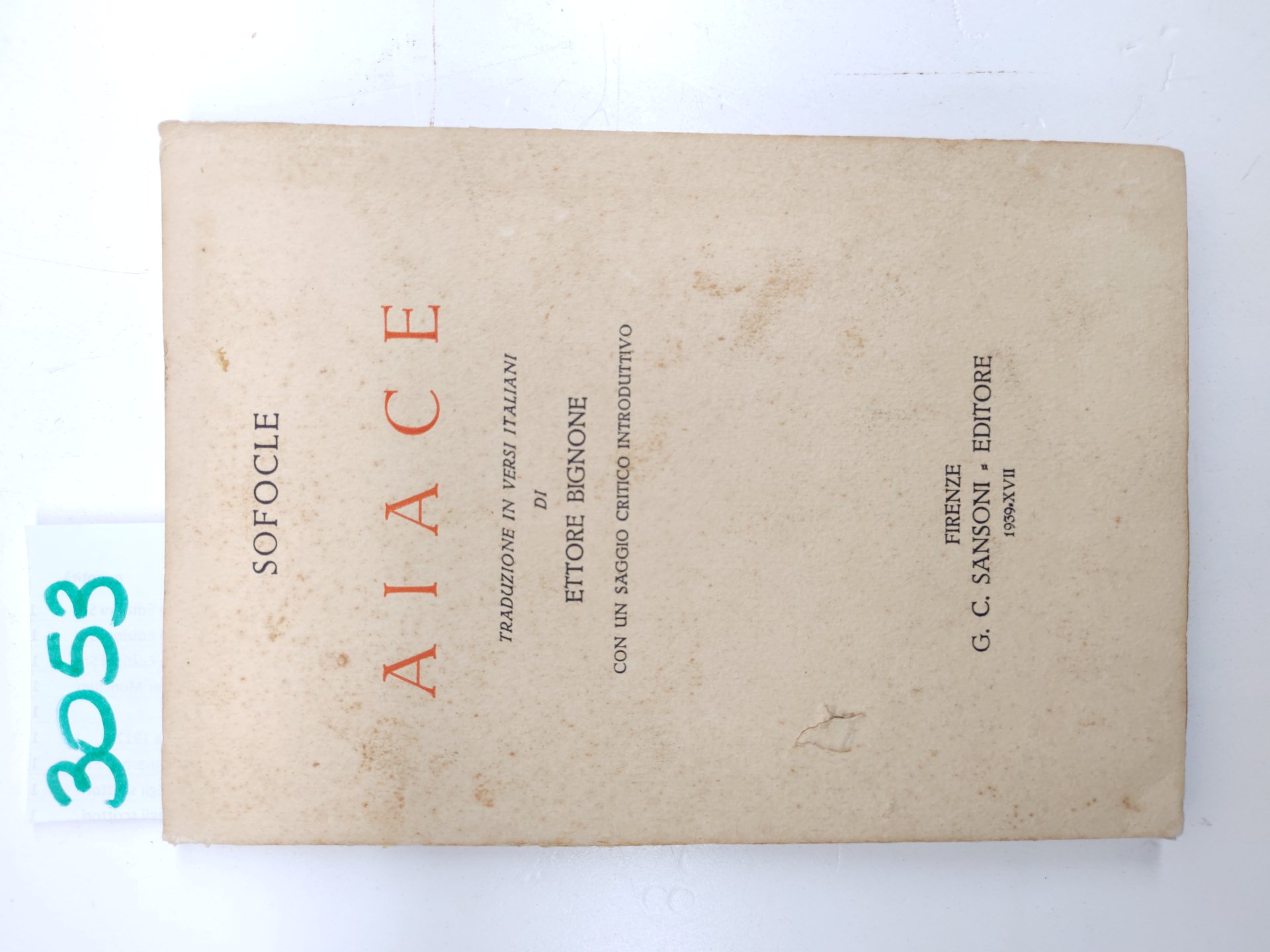 Sofocle Aiace Trad. Ettore Bignone Sansoni Editore 1939