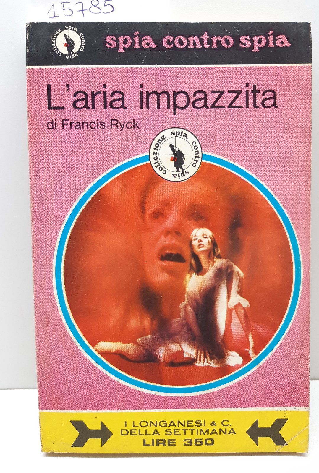 Spia contro spia L'aria impazzita di Francis Rick Longanesi 1970 …