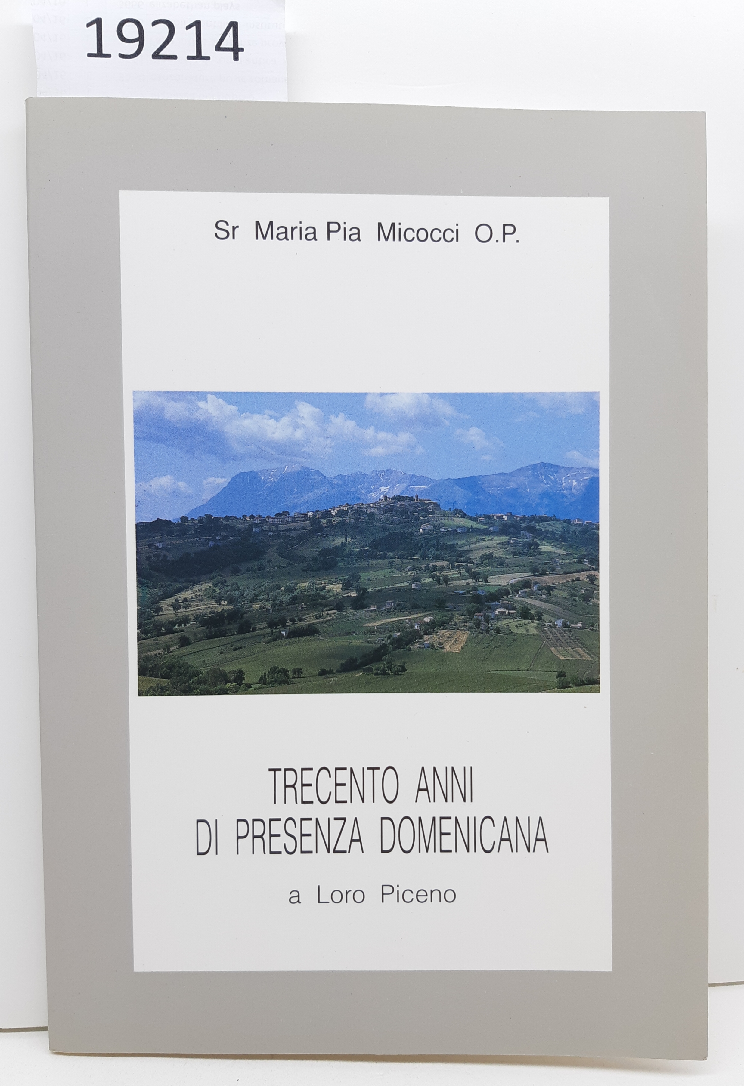 SR Maria Pia Micocci O. P. Trecento anni di presenza …