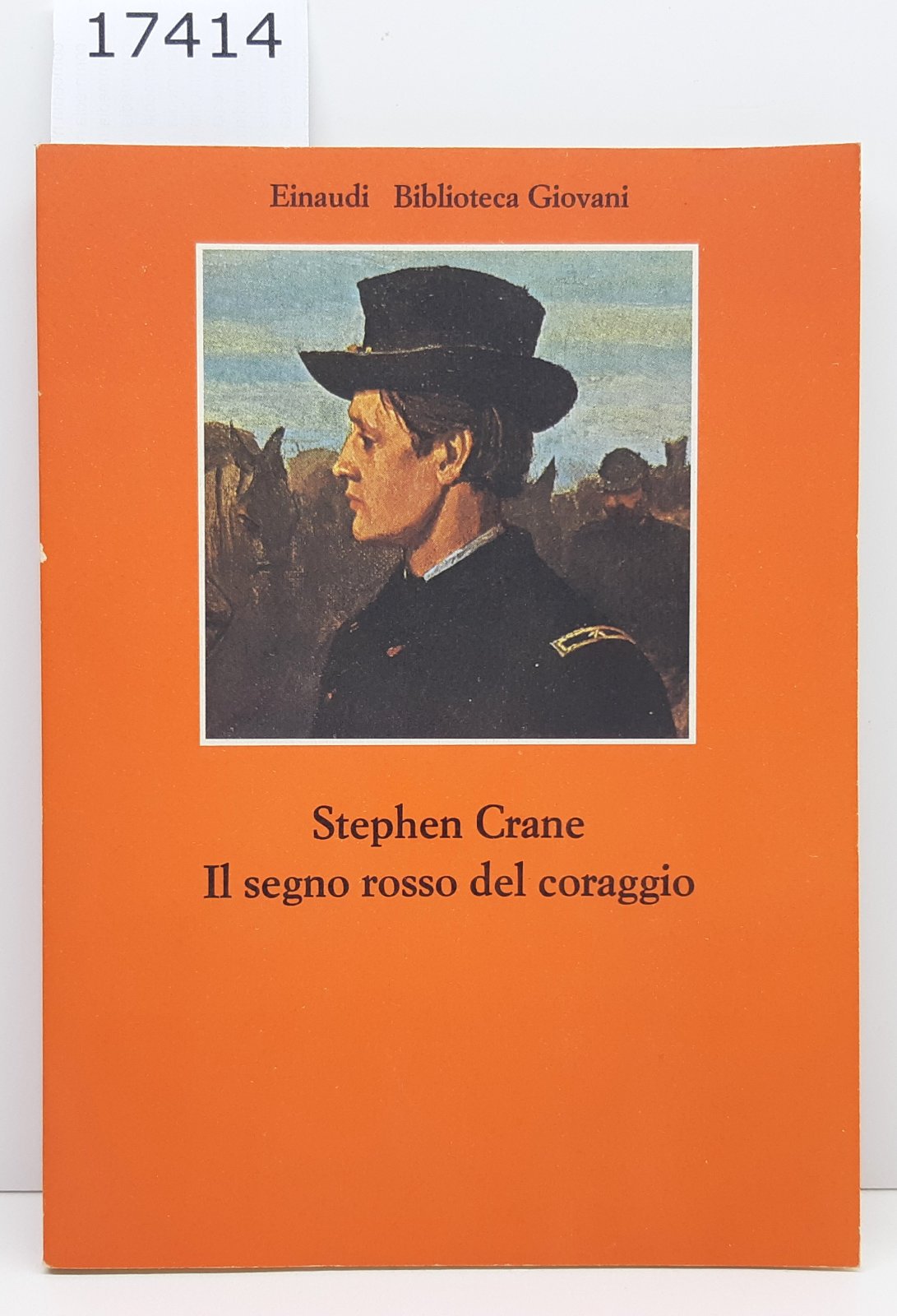 Stephen Crane Il segno rosso del coraggio Einaudi 1976