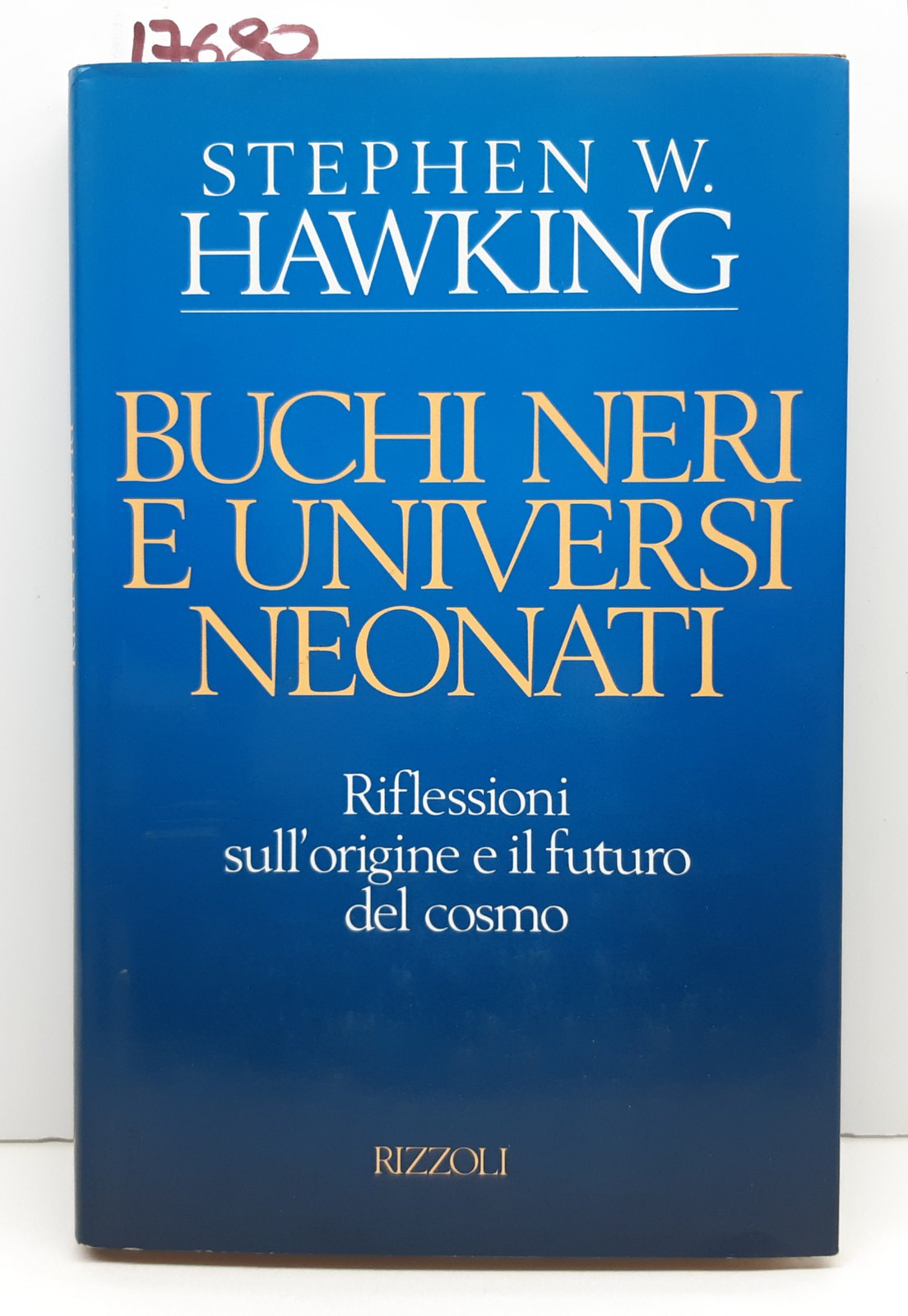 Stephen W. Hawking Buchi neri e universi neonati Rizzoli 1° …
