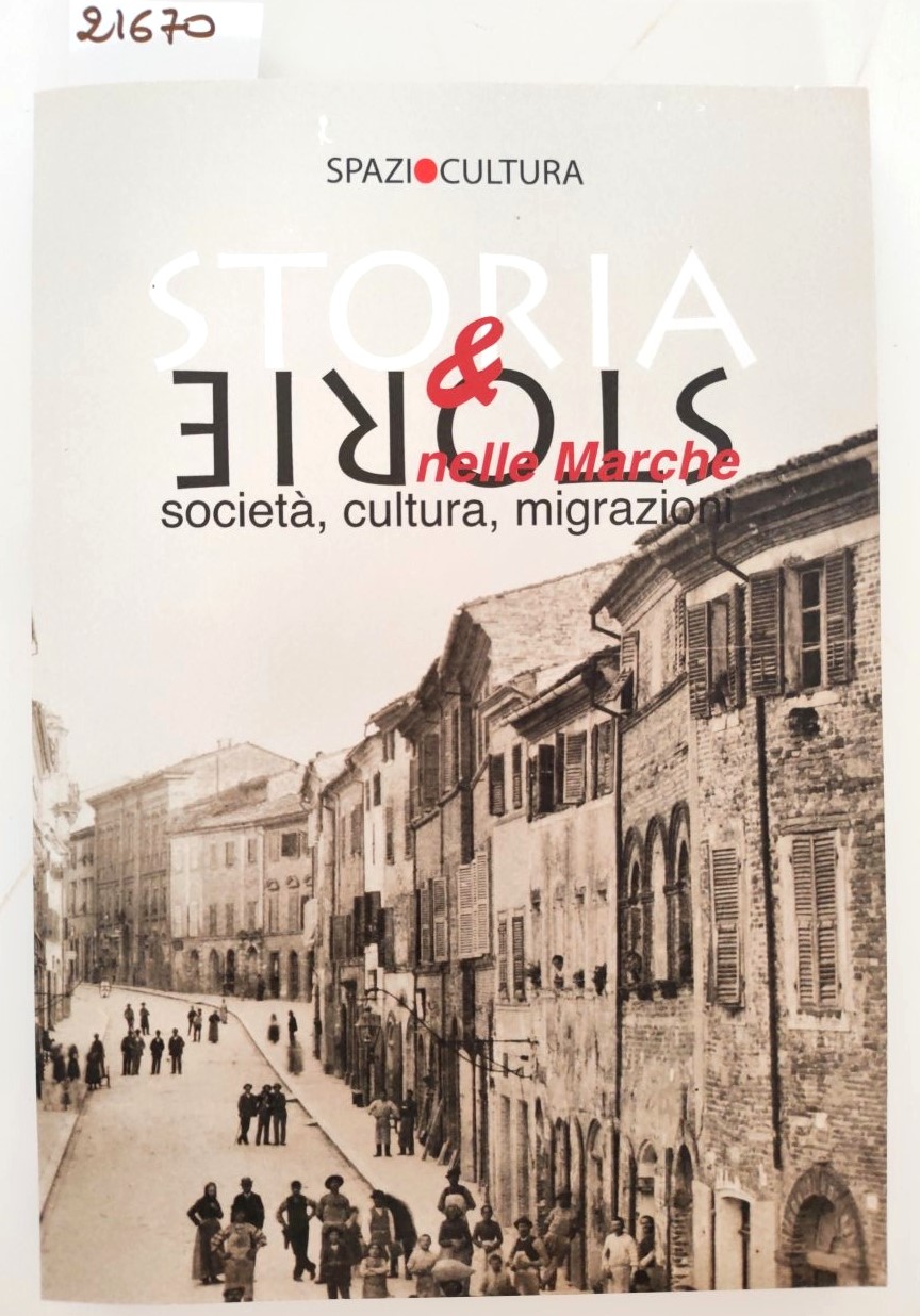 Storia & storia nelle Marche società cultura migrazione Spazio Cultura …