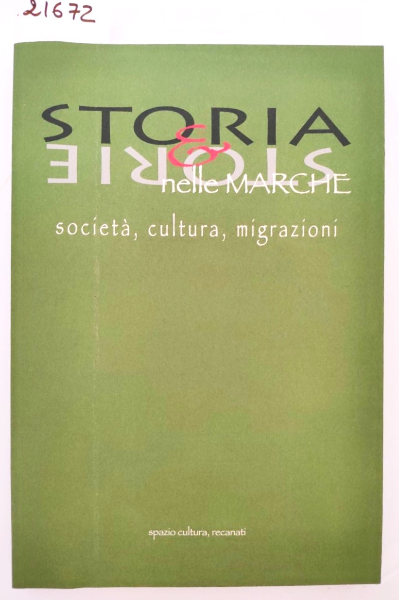 Storia & storia nelle Marche società cultura migrazioni Spazio Cultura …