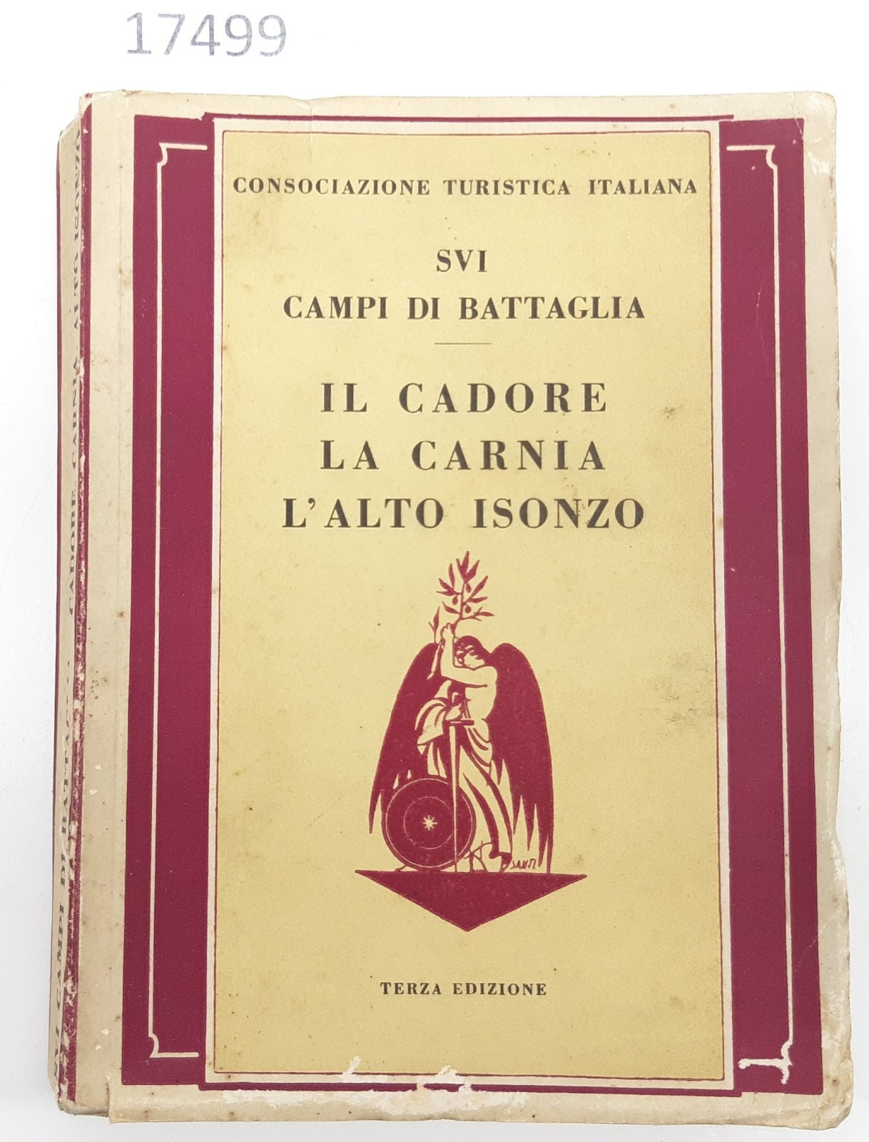 Sui campi di battaglia il Cadore la Carnia l'alto Isonzo …
