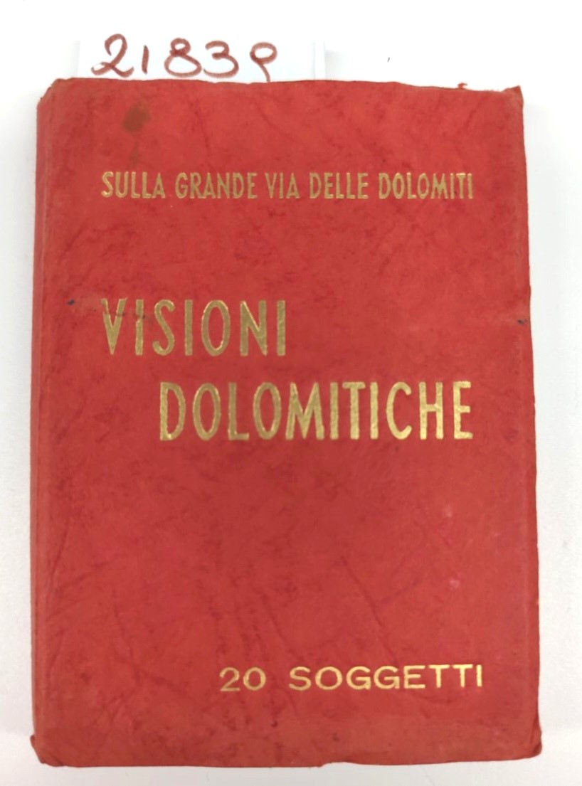 Sulla grande via delle Dolomiti visioni dolomitiche 20 soggetti