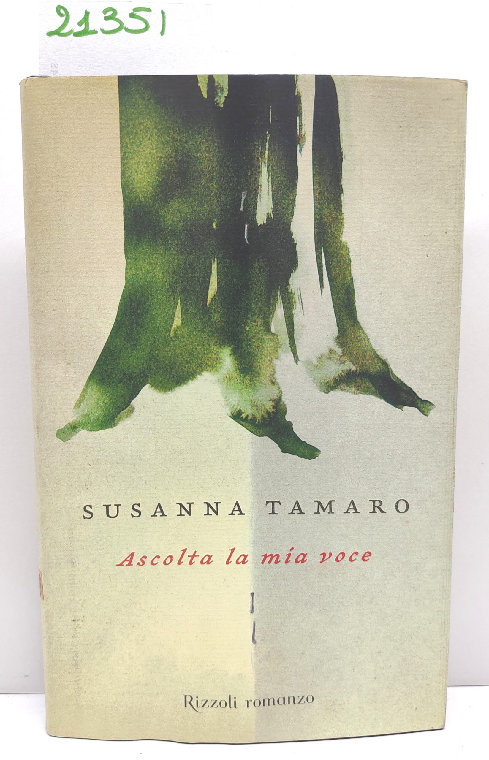 Susanna Tamaro Ascolta la mia voce Rizzoli 1° edizione 2006