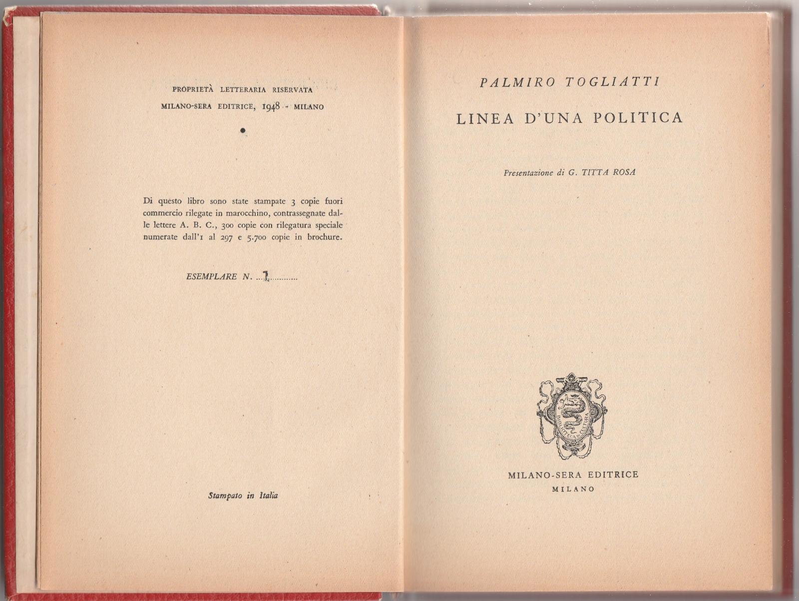 Togliatti P. - Linea D'una Politica. - Titta Rosa Sera …