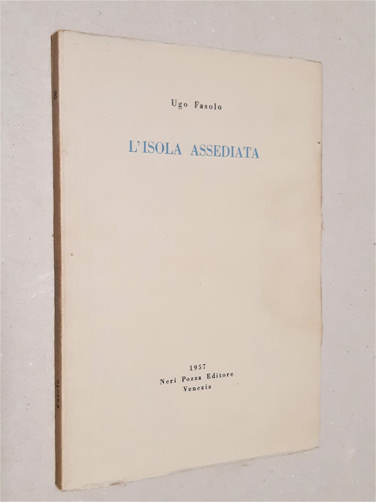 Ugo Fasolo L'isola assediata Neri Pozza 1957