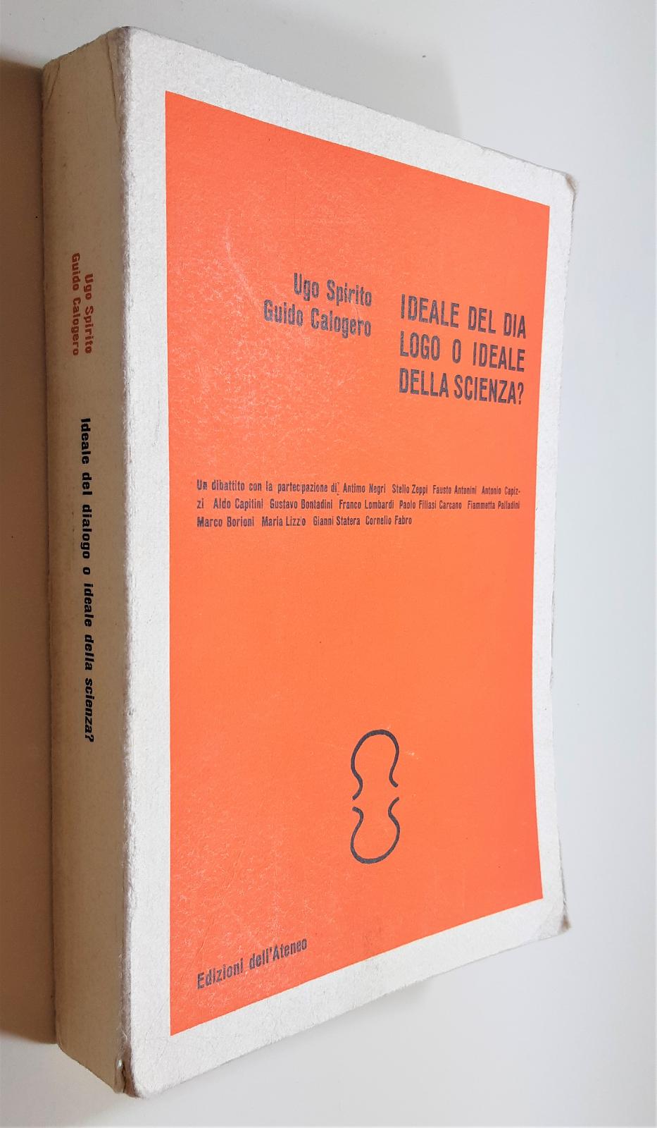 Ugo spirito Guido Calogero Ideale del dialogo o ideale della …