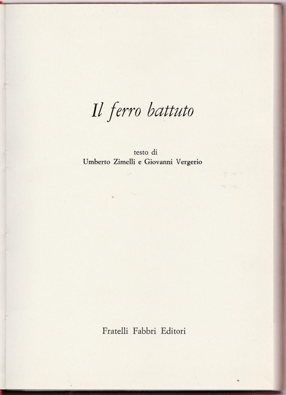 Umberto Zimelli E G. Vergerio Il Ferro Battuto F.Lli Fabbri …
