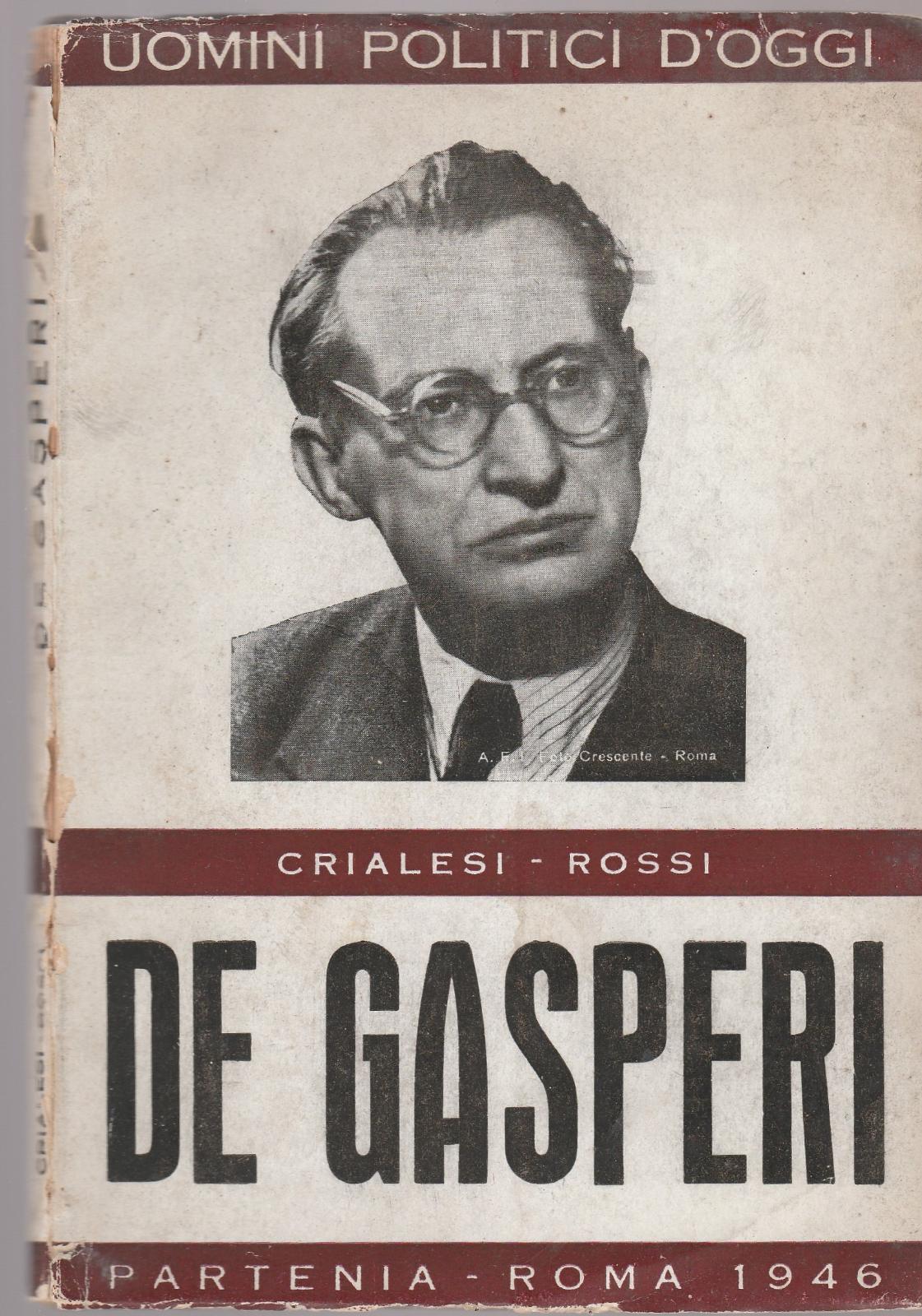 Uomini Politici D'oggi-Crialesi Rossi-De Gasperi-Paterni Roma 1946-L4278