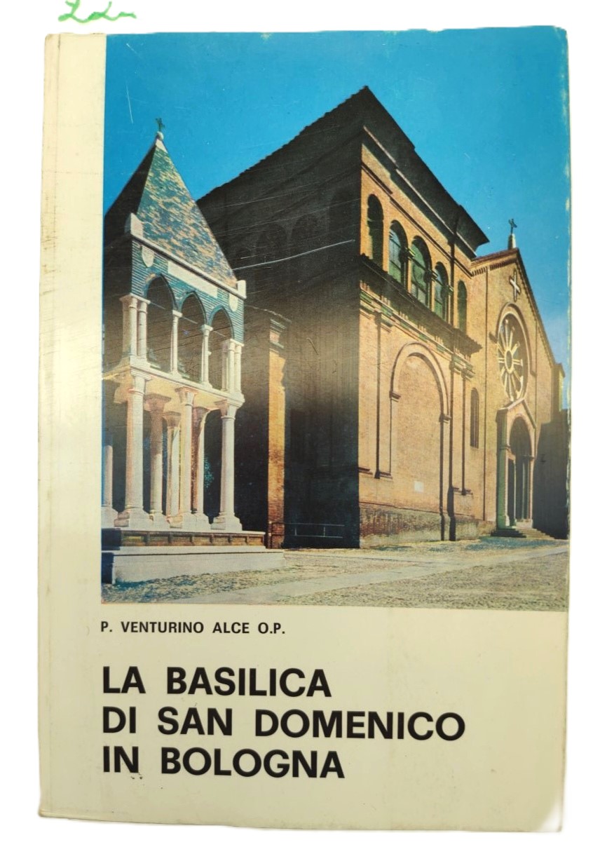 Venturino Alce La basilica di San Domenico in Bologna Tamari …