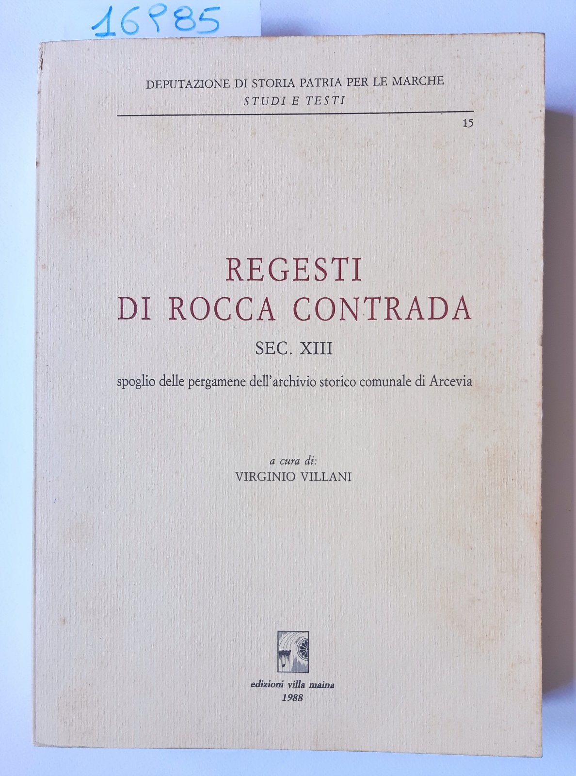 Virginio Villani Regesti di Rocca Contrada secolo XIII Edizioni Villa …