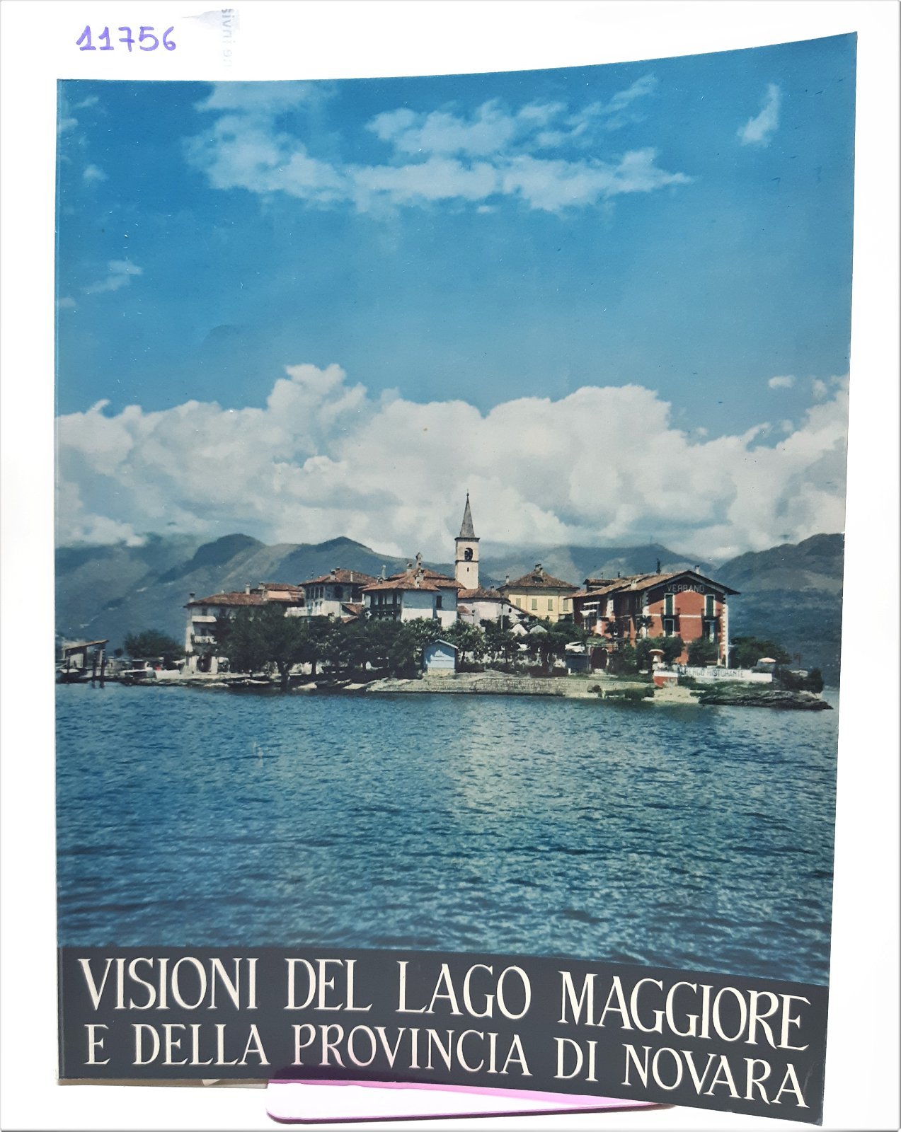 Visioni del Lago Maggiore e della provincia di Novara De …