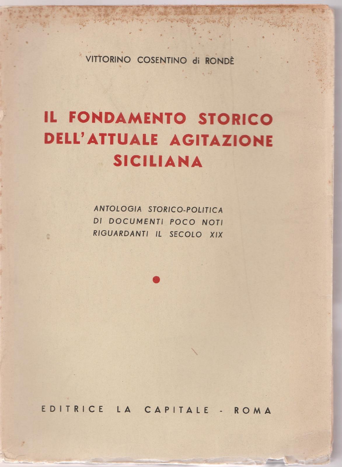 Vittorino C. Di Ronde'-Il Fondamento Storico Dell'attuale Agitazione Siciliana